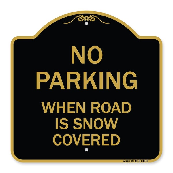 Signmission No Parking When Road Is Snow Covered, Black & Gold Aluminum Sign, 18" x 18", BG-1818-23640 A-DES-BG-1818-23640 - main